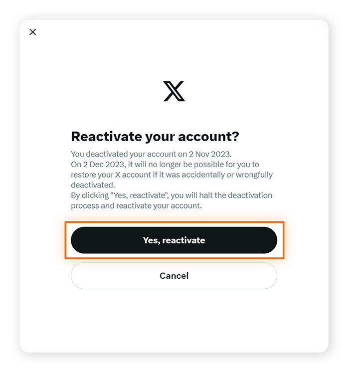 选择是，重新启用以重新开通你的 X 帐户，或者取消以保持你的 Twitter帐户已停用。